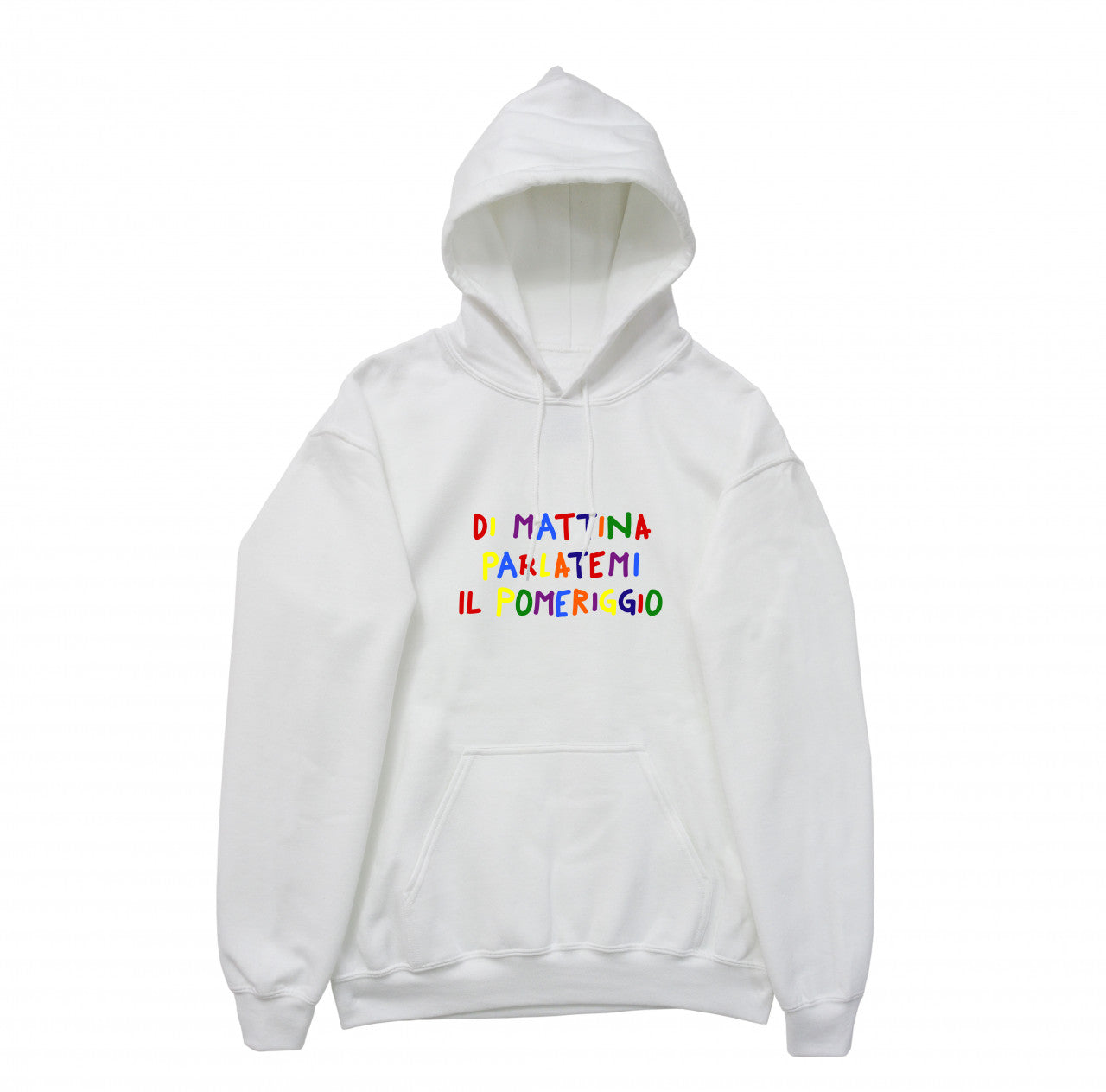 Felpa Cappuccio "Di mattina parlatemi il pomeriggio"