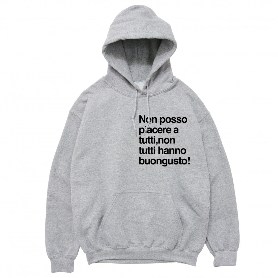 Felpa Cappuccio "Non tutti hanno buongusto"