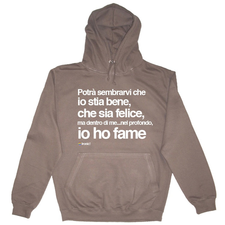 Felpa Cappuccio "Potrà sembrarvi che io stia bene..."