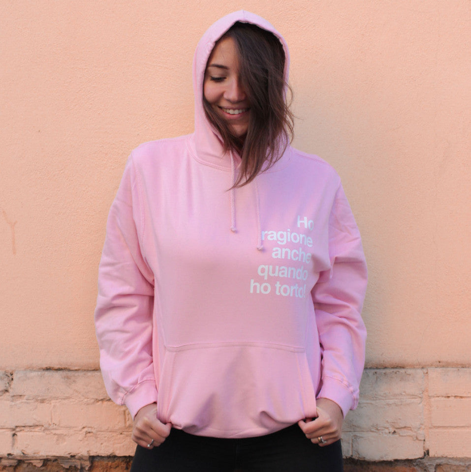 Felpa Donna "Ho ragione anche quando ho torto"