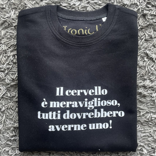 Felpa Donna "Il cervello è meraviglioso, tutti dovrebbero averne uno"