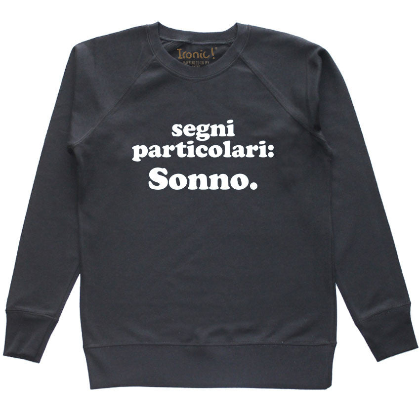 Felpa Donna "segni particolari: Sonno"