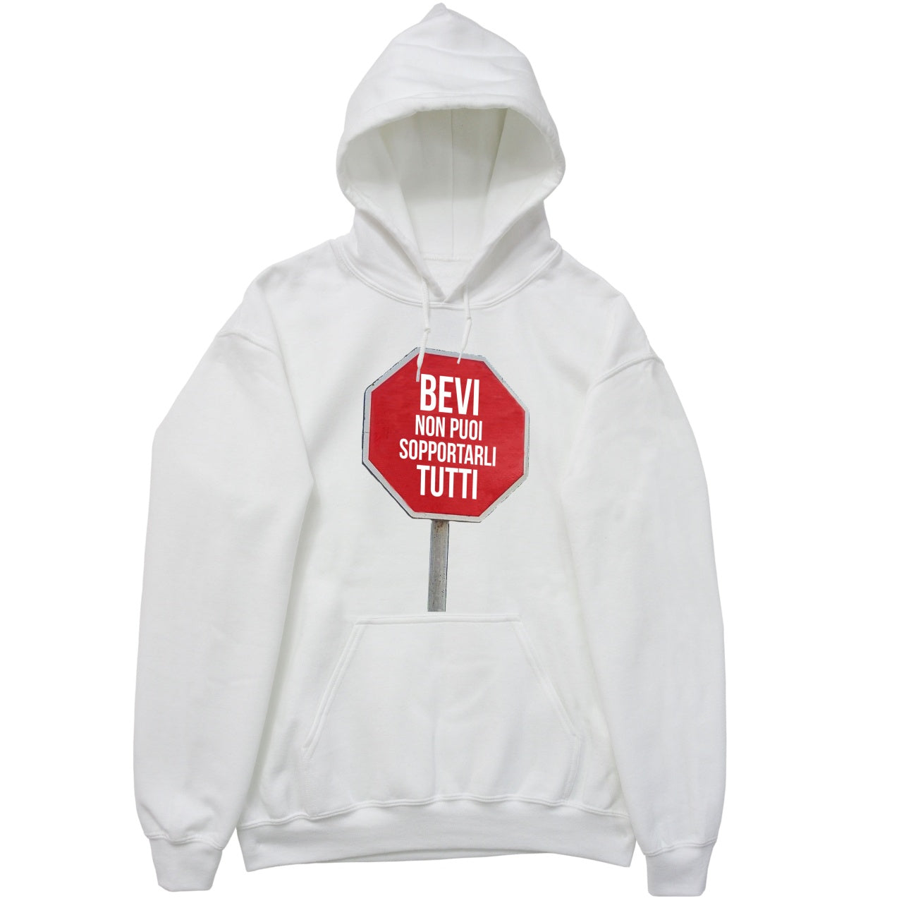 Felpa Unisex Cappuccio "Bevi non puoi sopportarli tutti"