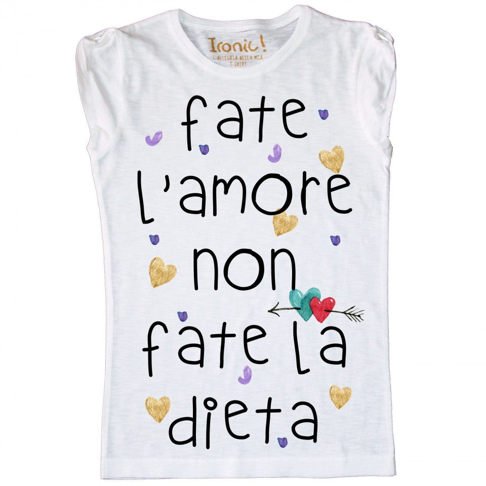Maglia Donna "Fate l'Amore non fate la Dieta"