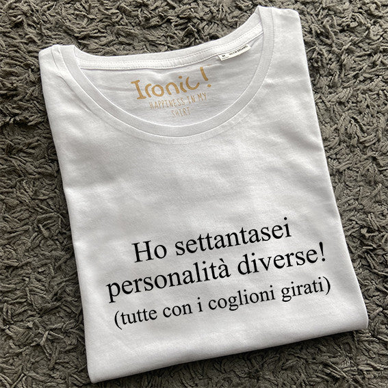 Maglia Donna "Ho settantasei personalità diverse"