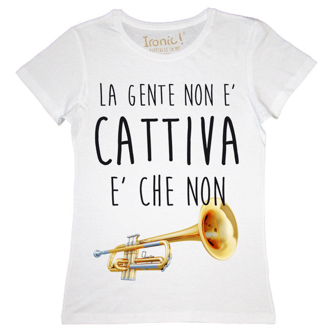 Maglia Donna "La gente non è cattiva..."