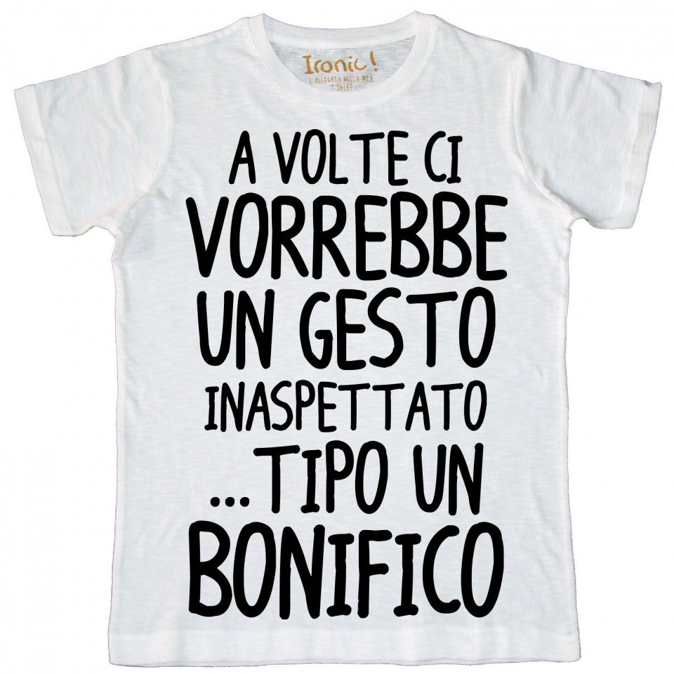 Maglia Uomo "A volte ci vorrebbe un gesto inaspettato, tipo un bonifico"
