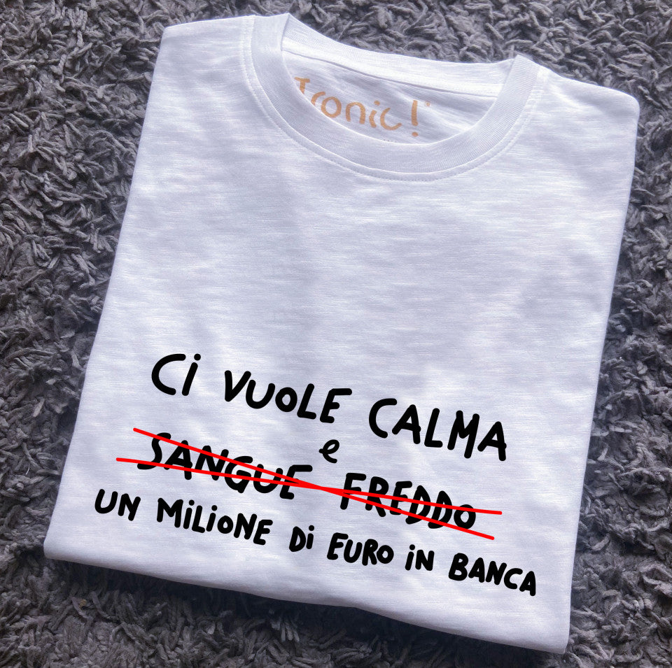 Maglia Uomo "Ci vuole un milione di Euro in Banca"