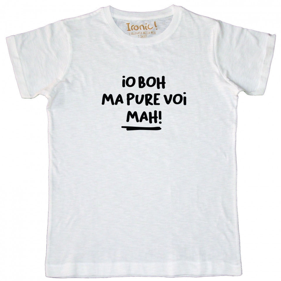 Maglia Uomo "io boh ma pure voi mah"