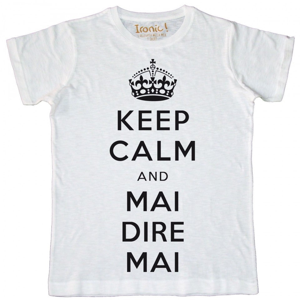Maglia Uomo Keep Calm and Mai dire Mai