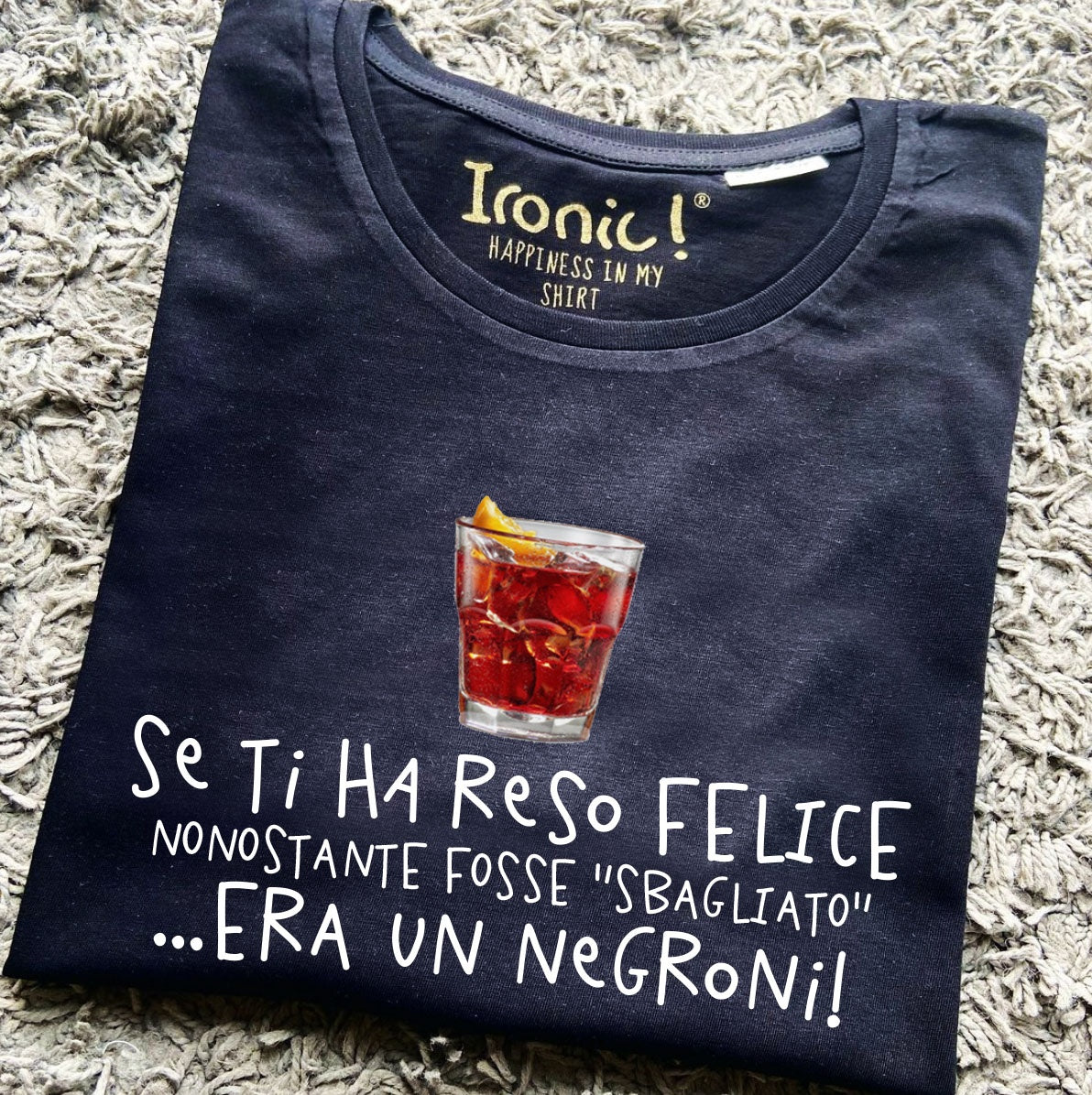 Maglia Uomo "Se ti ha reso felice nonostante fosse sbagliato era un Negroni"