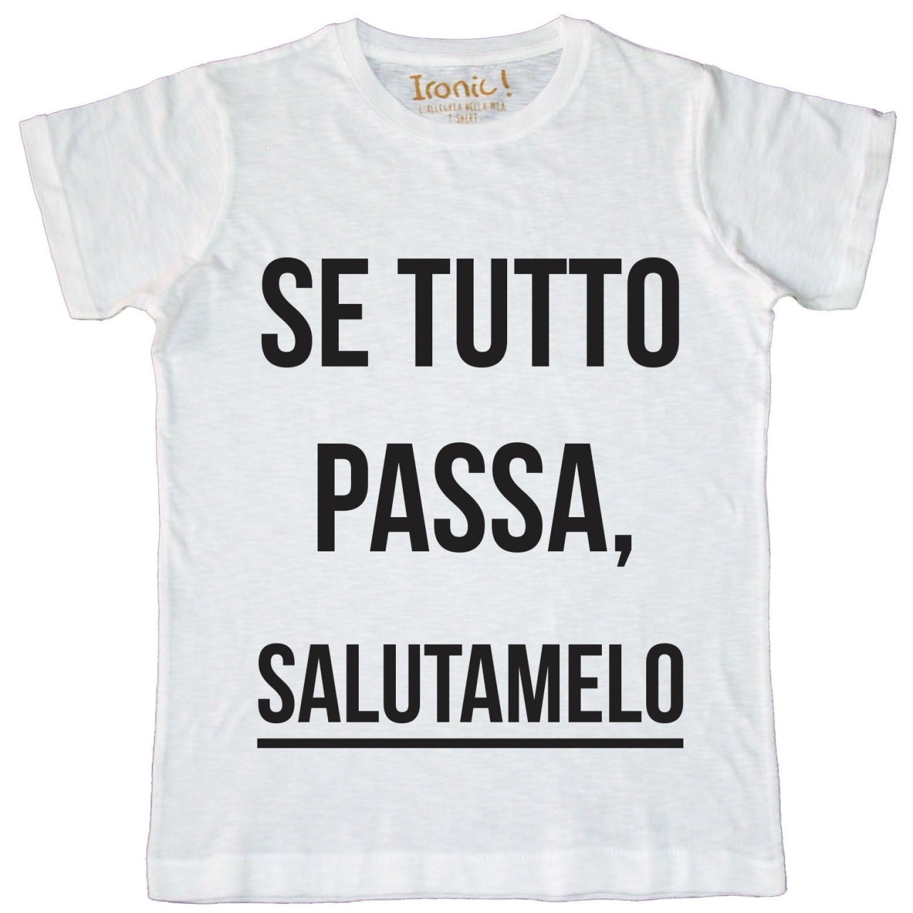 Maglia Uomo Se tutto passa...