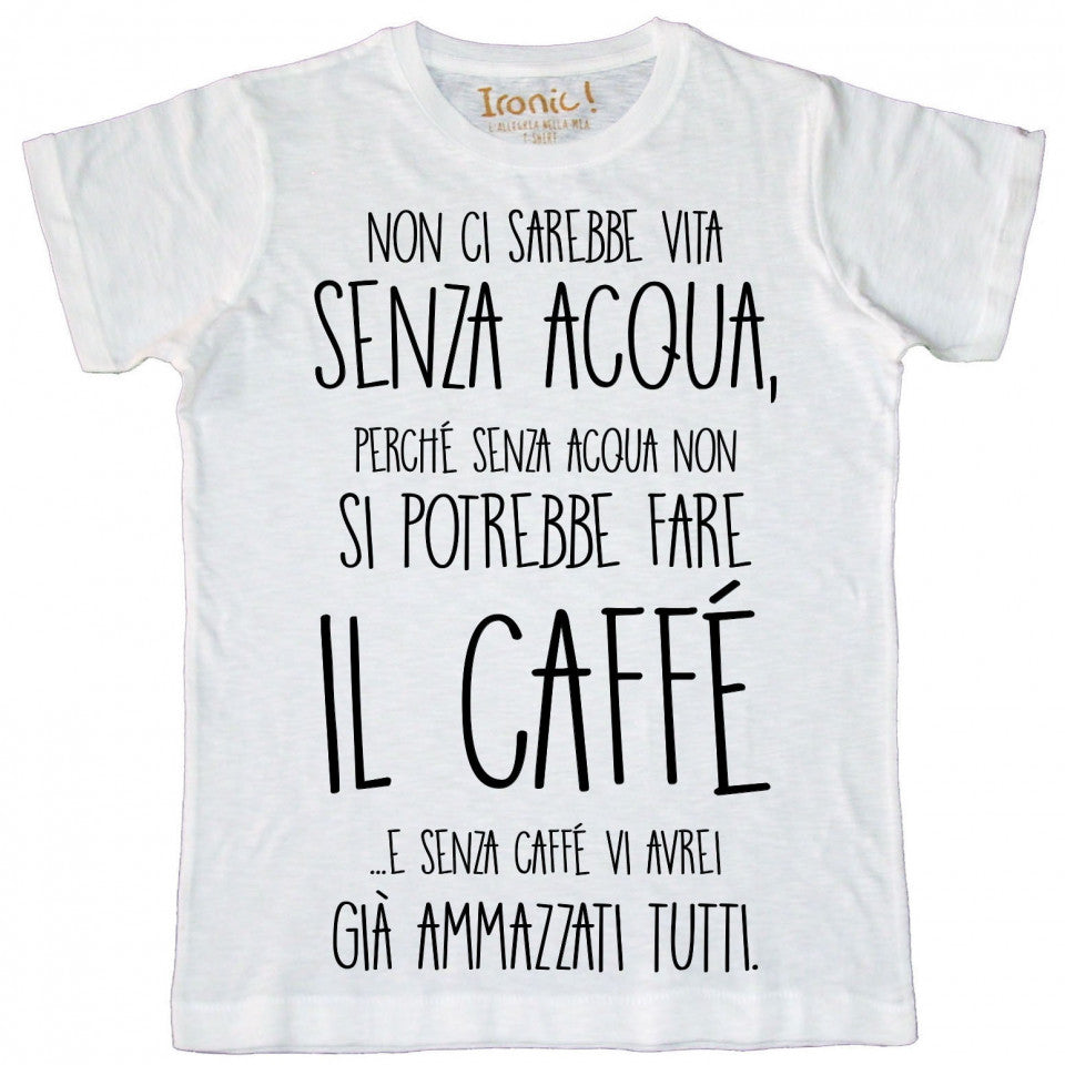 Maglia Uomo "Senza acqua non ci sarebbe vita"