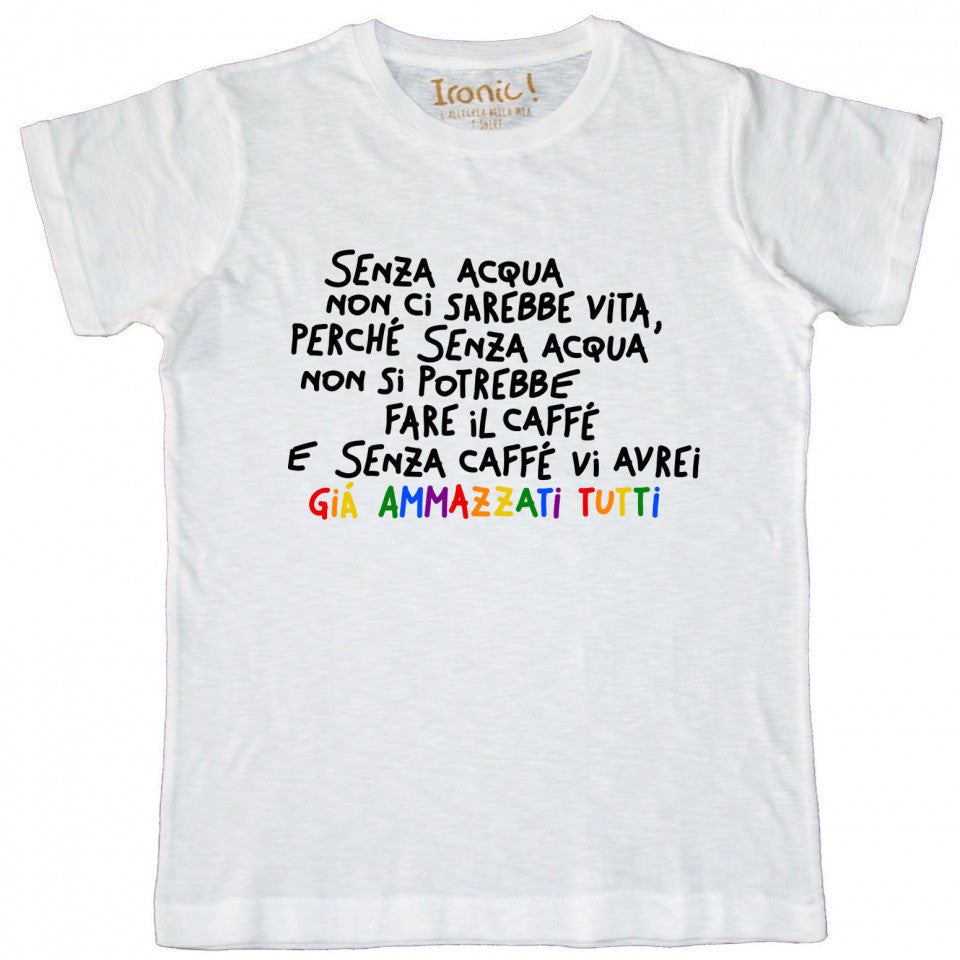 Maglia Uomo "Senza acqua non ci sarebbe vita..."