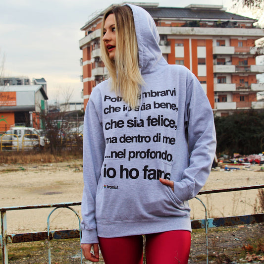 Felpa Cappuccio "Potrà sembrarvi che io stia bene..."