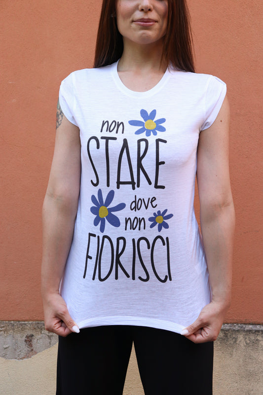 Maglia Donna "Non stare dove non fiorisci"