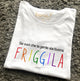 Maglia Donna Se vuoi che la gente sia buona friggila