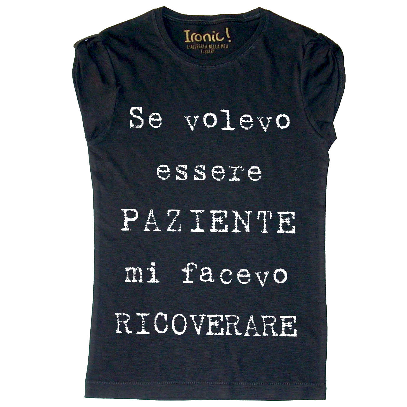 Maglia Donna Non sono Paziente...