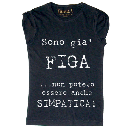 Maglia Donna sono già FIGA ...