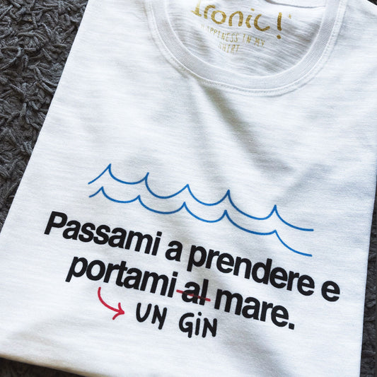 Maglia Donna "Passami a prendere e portami al mare"