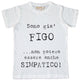 Maglia Bambino sono già Figo ...