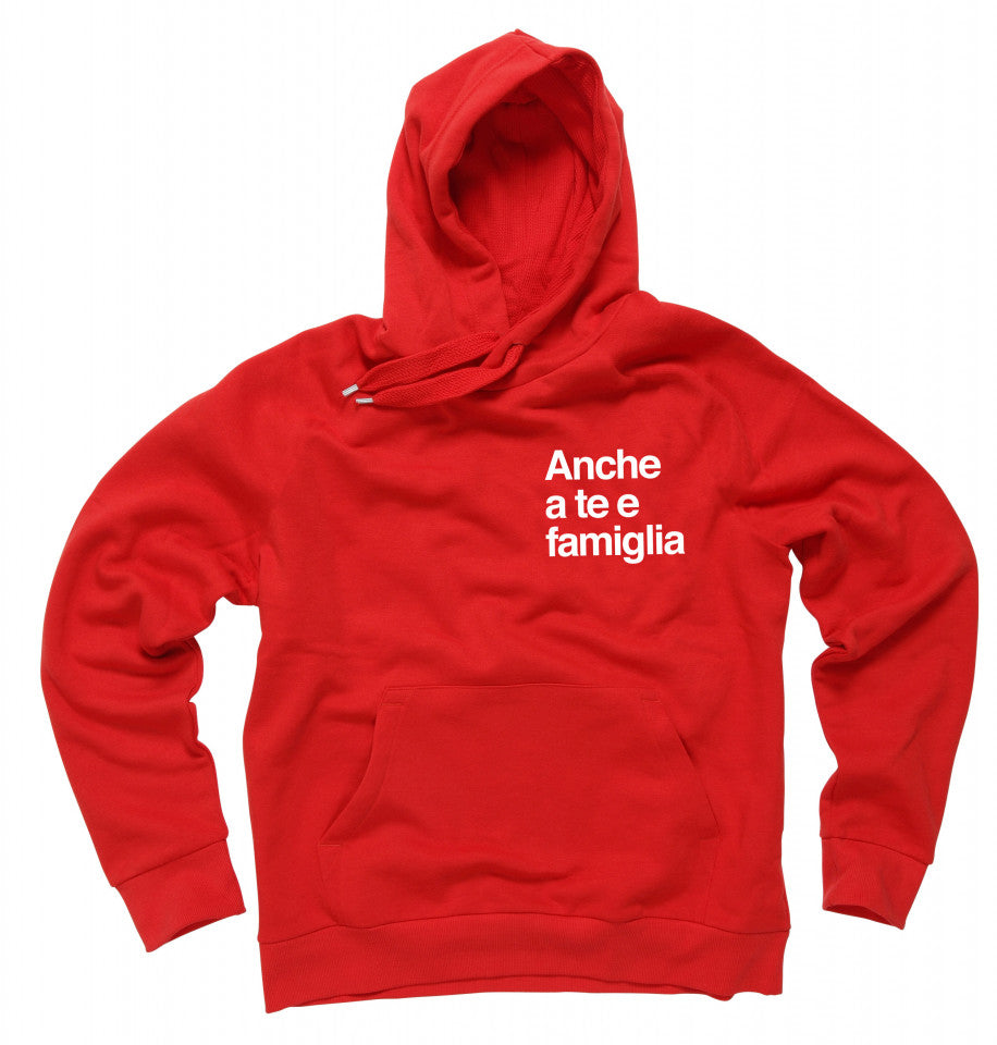 Felpa Cappuccio "Anche a te e famiglia"
