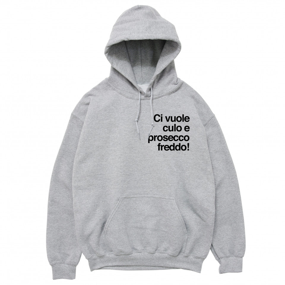 Felpa Cappuccio "Ci vuole prosecco..."