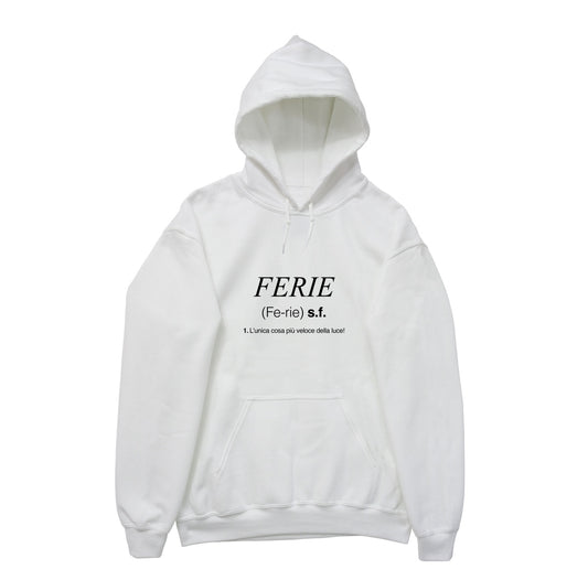 Felpa Cappuccio "Ferie"