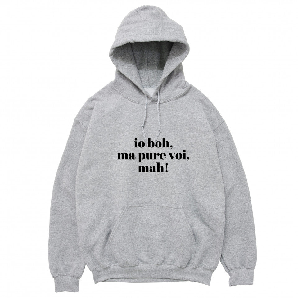 Felpa Cappuccio "io boh ma pure voi mah"