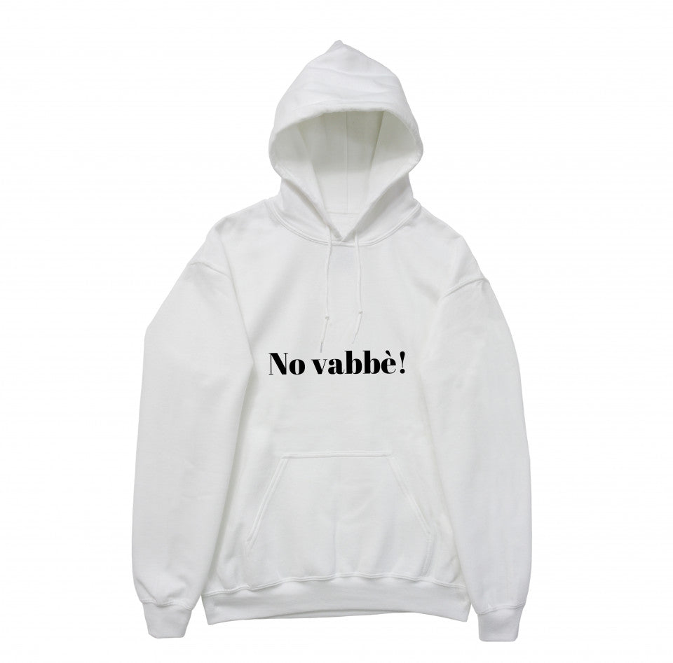 Felpa Cappuccio "No vabbè"