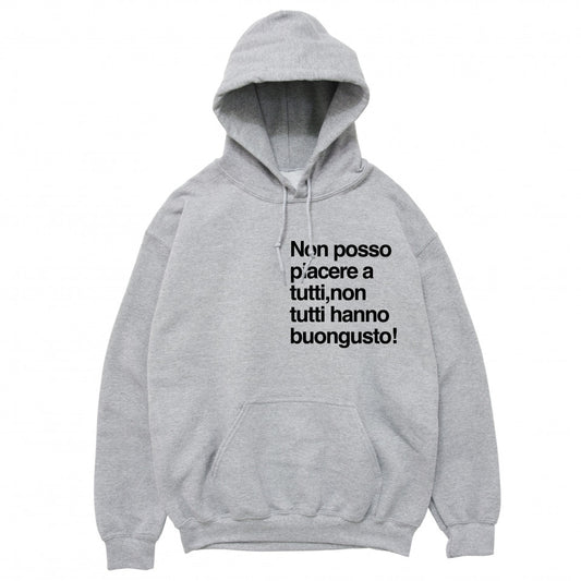 Felpa Cappuccio "Non tutti hanno buongusto"