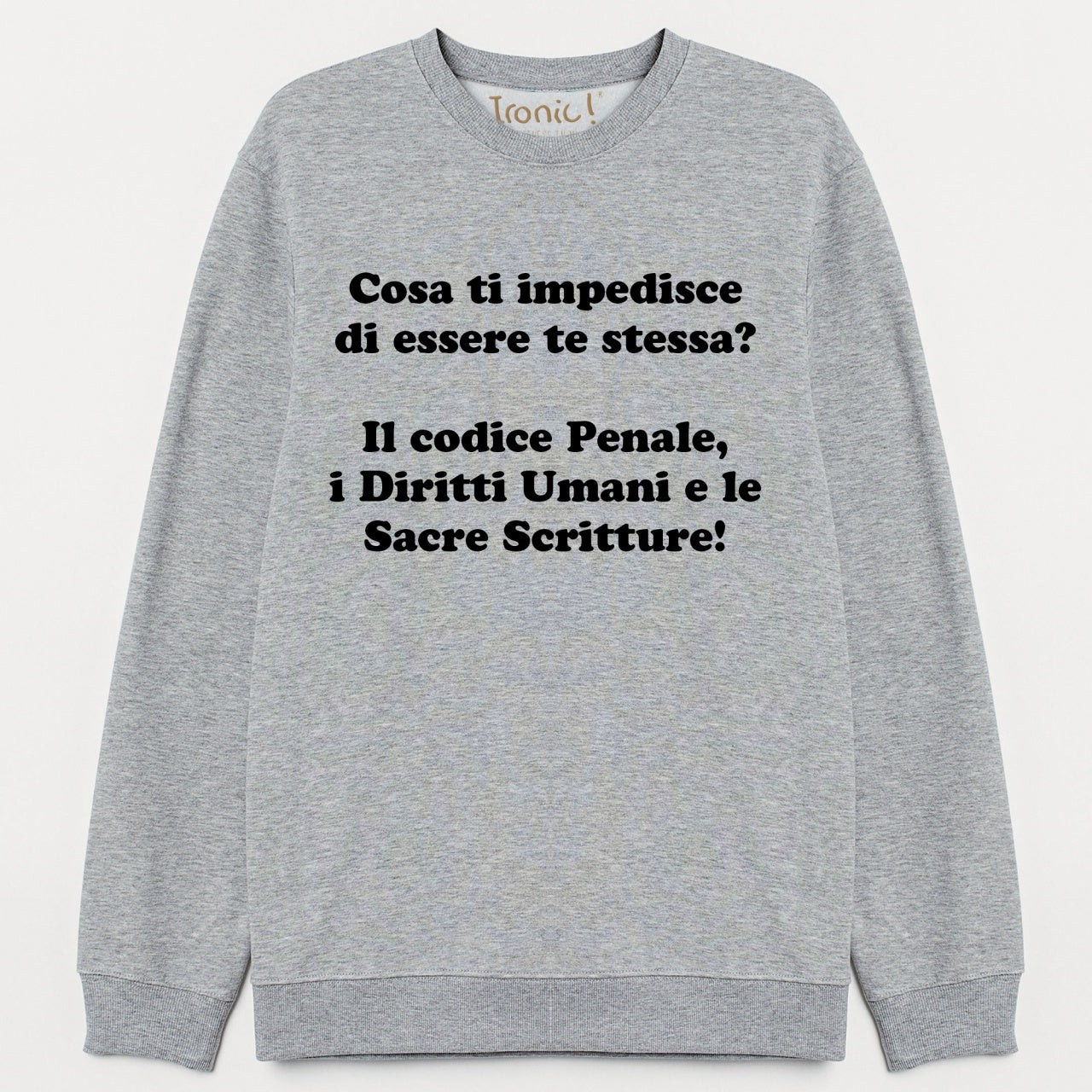 Felpa "Cosa ti impedisce"