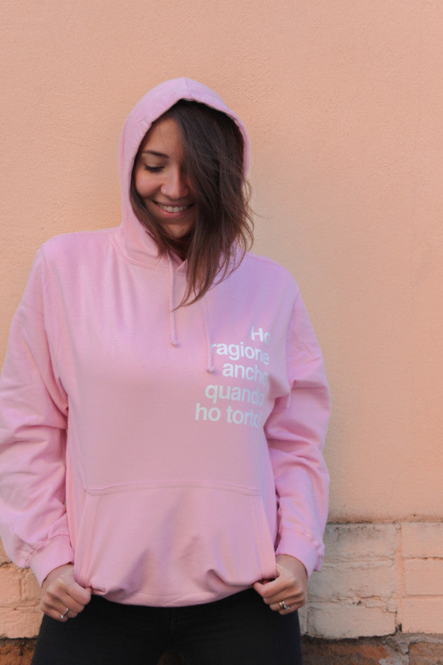 Felpa Donna "Ho ragione anche quando ho torto"