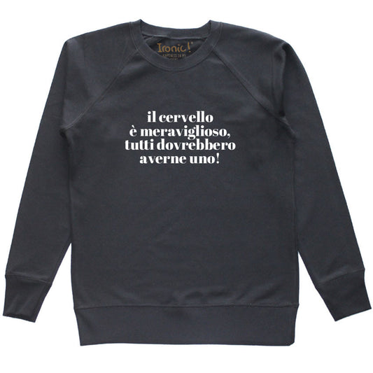 Felpa Donna "Il cervello è meraviglioso, tutti dovrebbero averne uno"