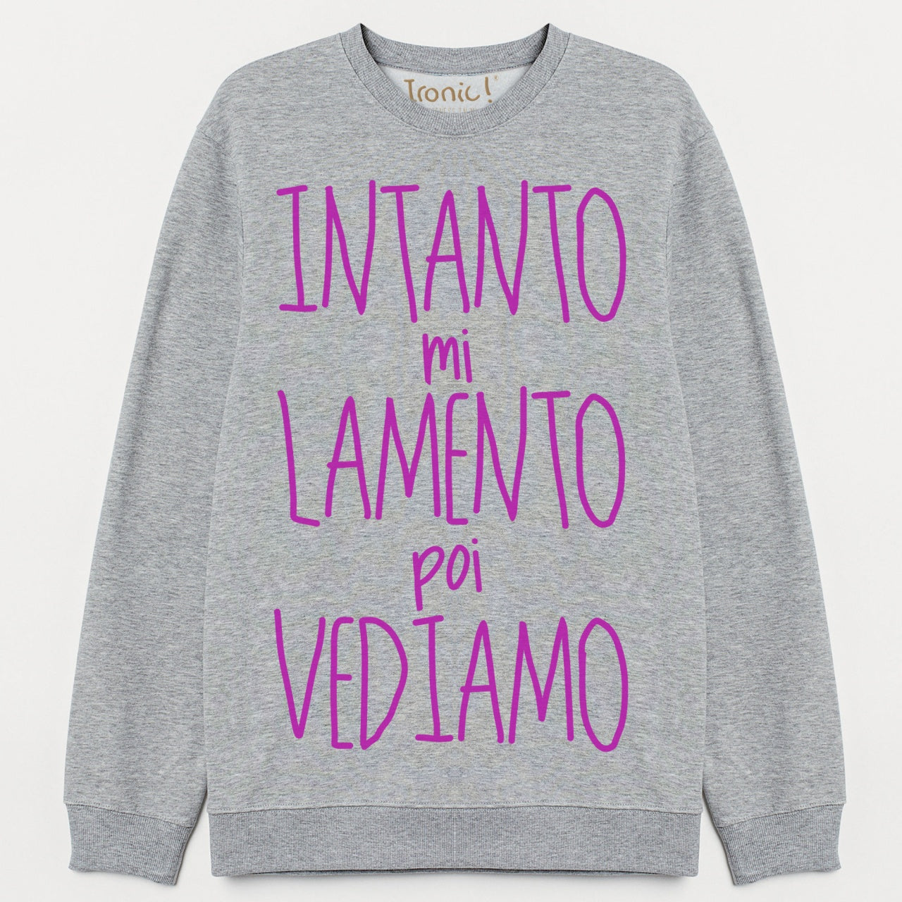 Felpa Donna "Intanto mi lamento poi vediamo"