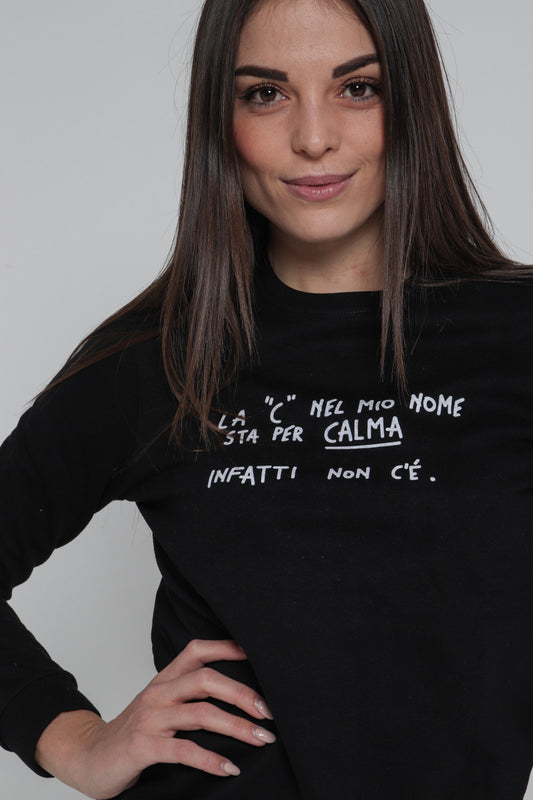 Felpa Donna "La C nel mio nome sta per calma"