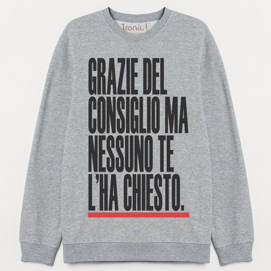 Felpa Donna "Nessuno te l'ha chiesto"