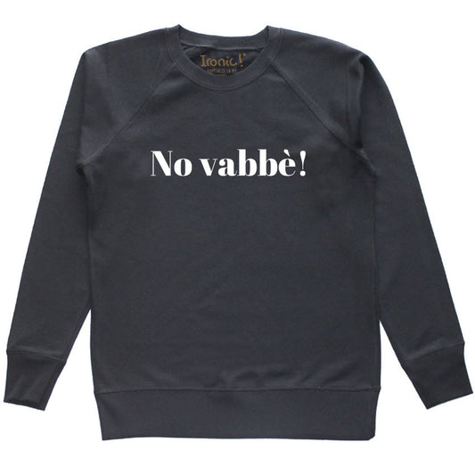Felpa Donna "No vabbè"