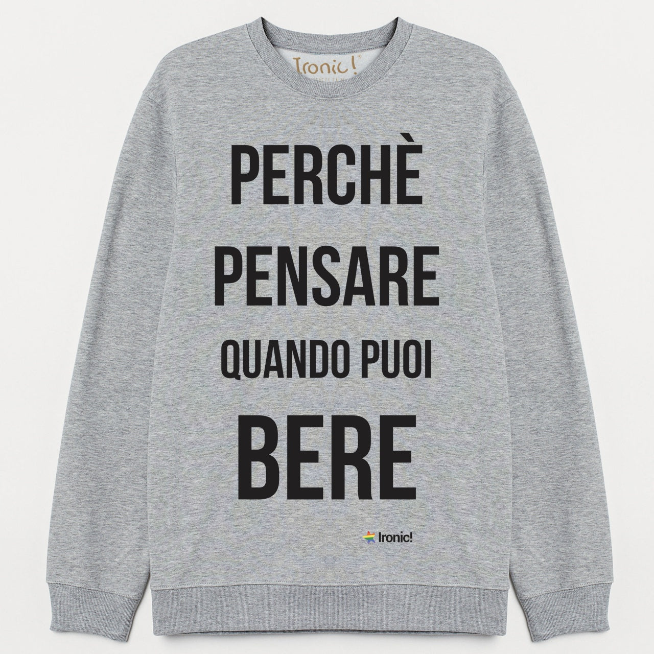 Felpa Donna "Perchè pensare quando puoi bere"