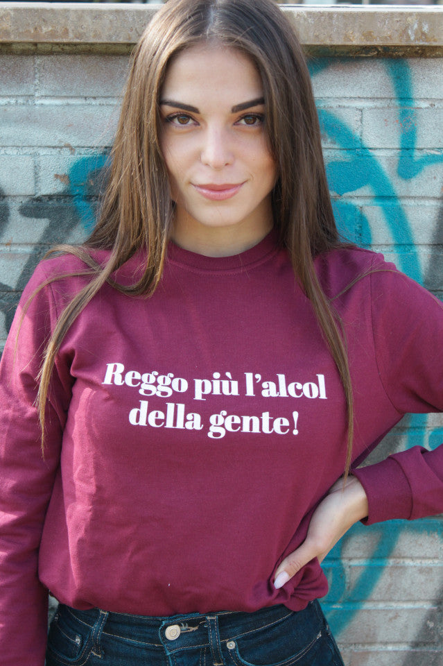 Felpa Donna "Reggo più l'alcol della gente"