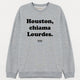 Felpa "Houston, chiama Lourdes"