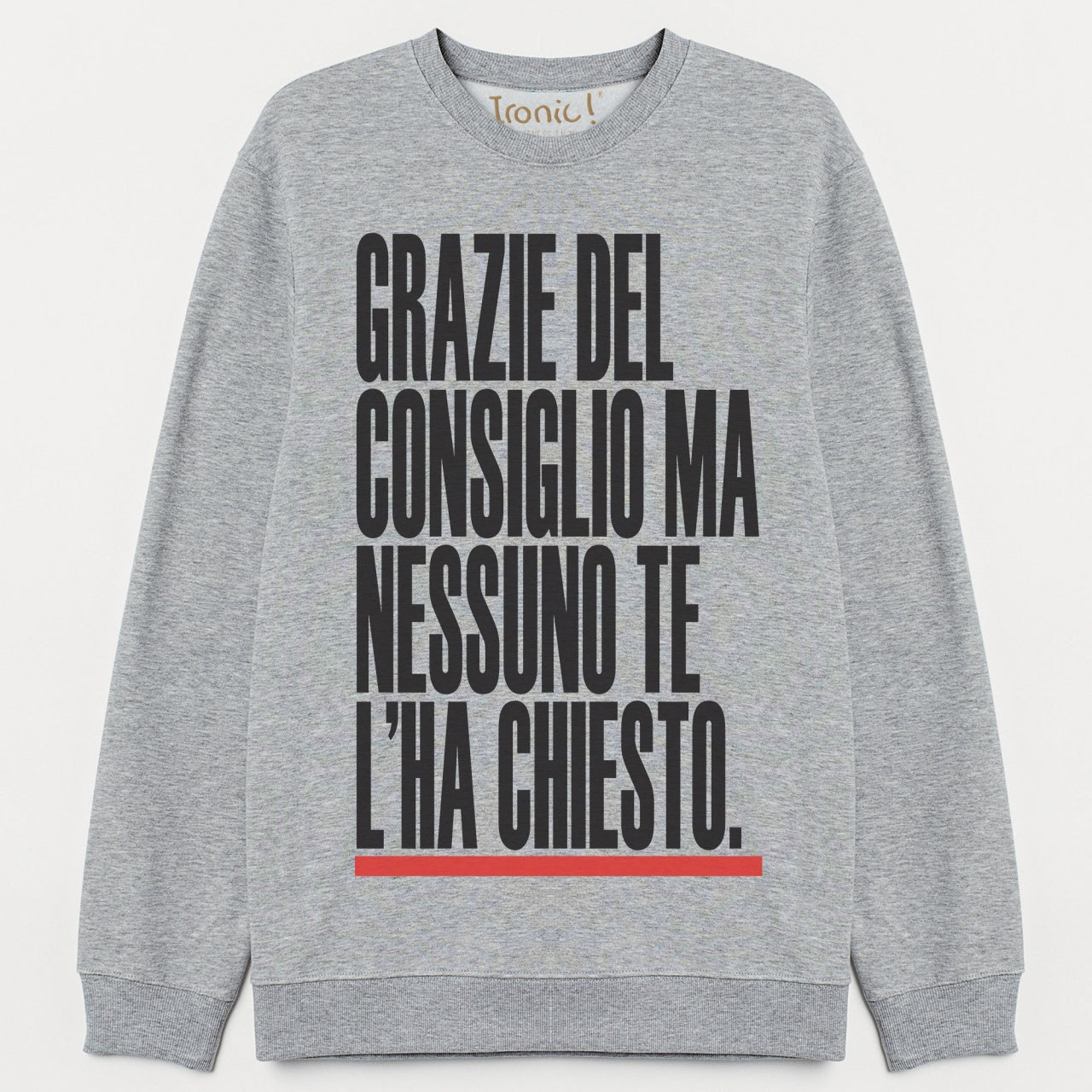 Felpa Uomo "Nessuno te l'ha chiesto"