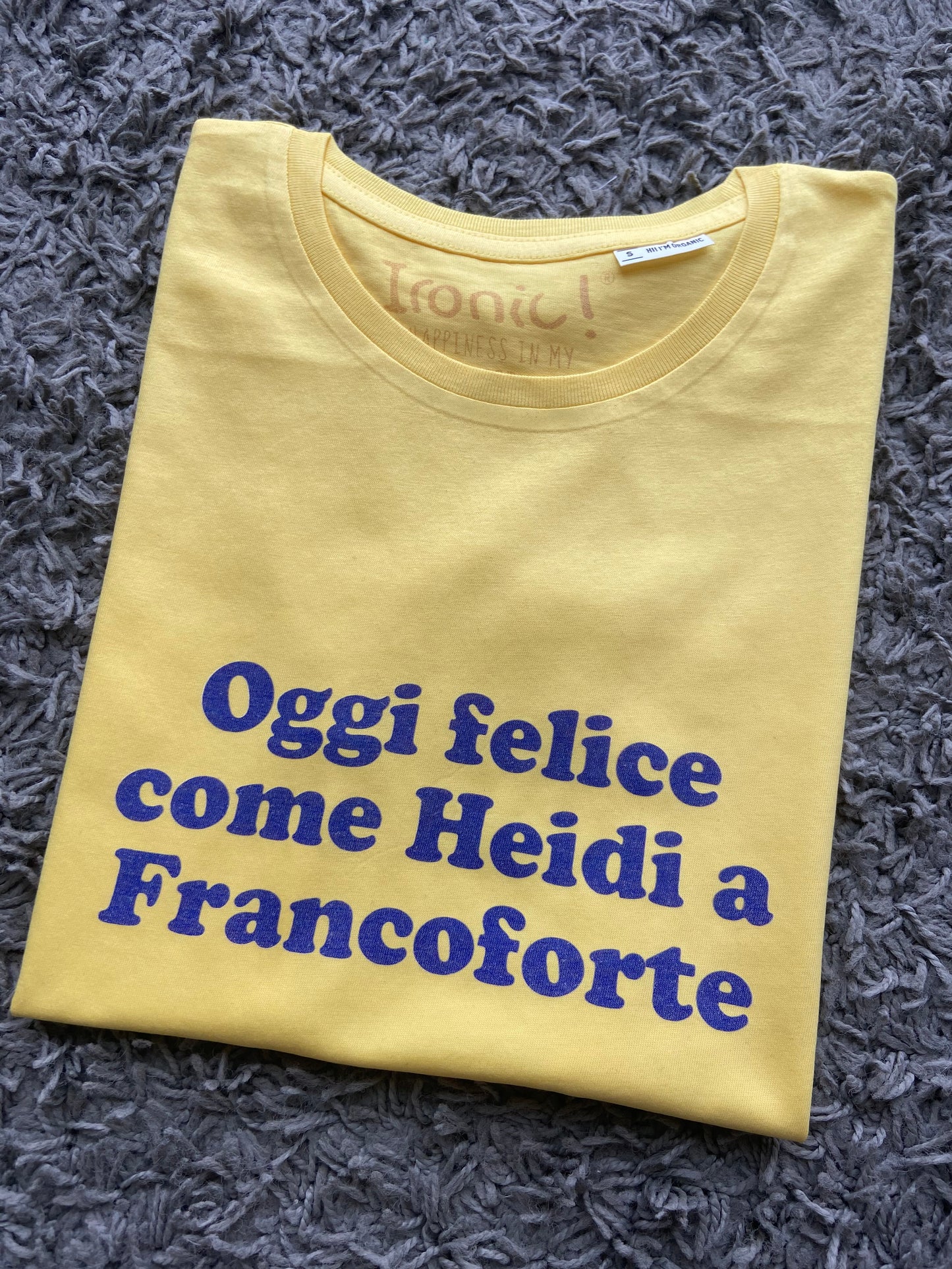 Maglia Donna "Oggi felice come Heidi a Francoforte"