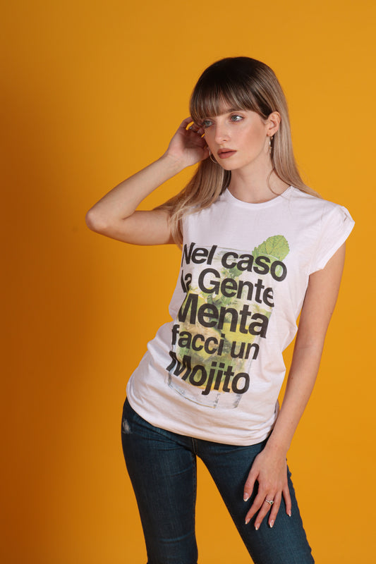 Maglia Donna "Nel caso la gente Menta tu facci un Mojito"