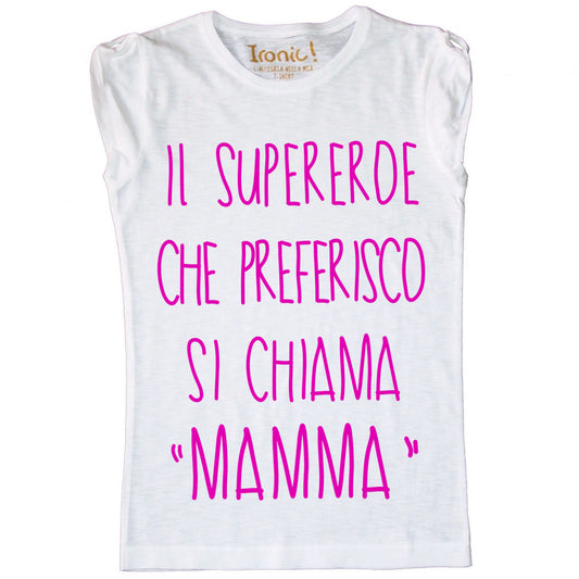 Maglia Bambina "Il mio Supereroe Preferito..."