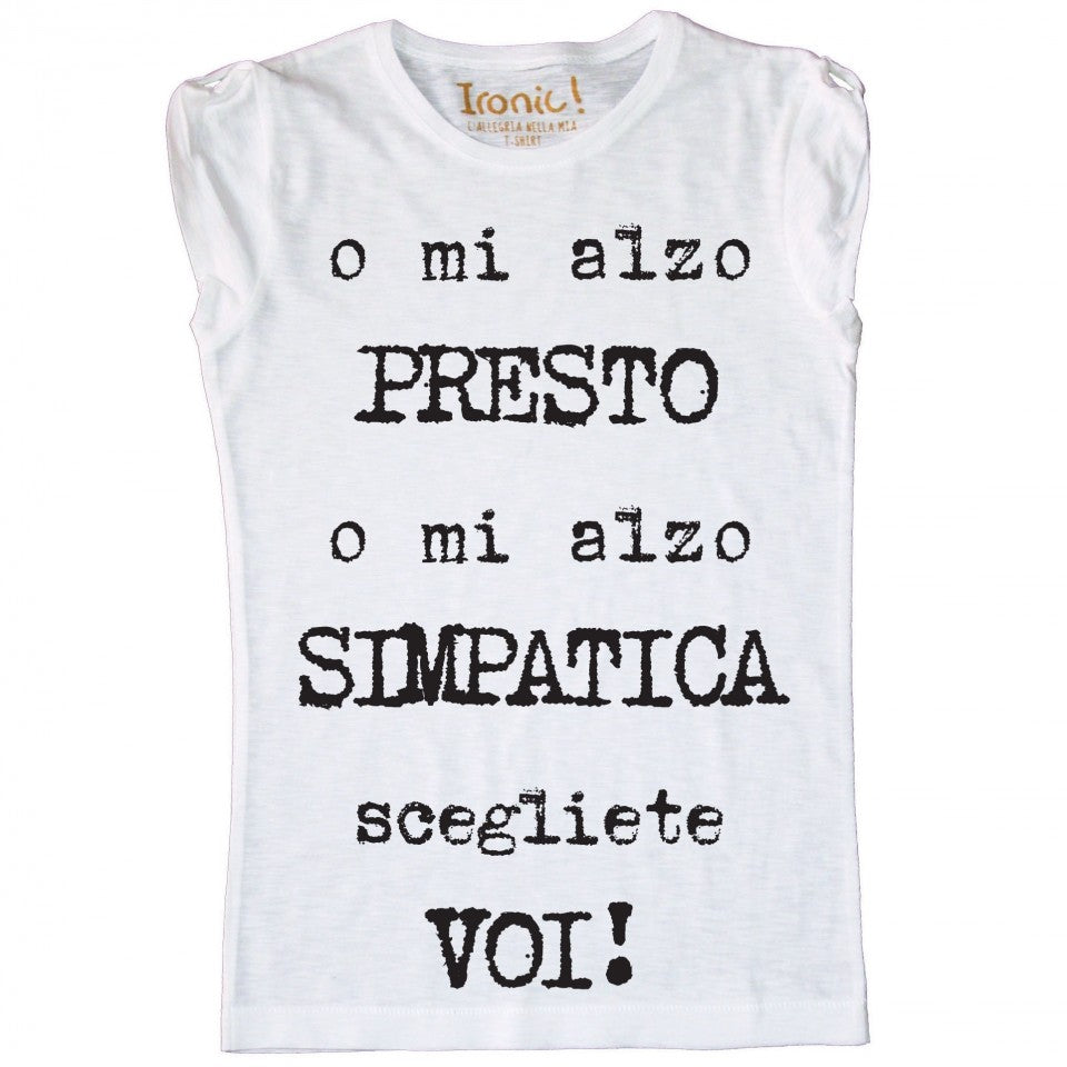 Maglia Bambina "o mi alzo presto..."