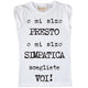 Maglia Bambina "o mi alzo presto..."