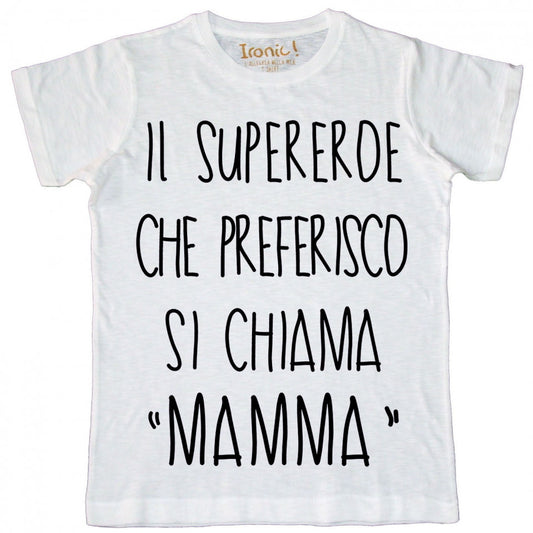 Maglia Bambino "Il mio Supereroe Preferito ..."