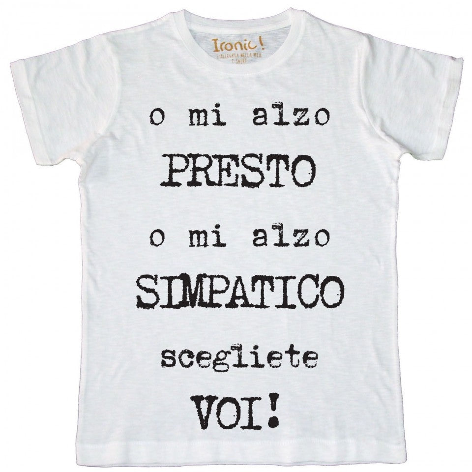Maglia Bambino "o mi alzo presto..."