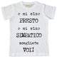 Maglia Bambino "o mi alzo presto..."